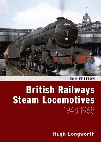 British Railways Steam Locomotives 1948-1968 (second edition) cover