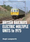 British Railways Electric Multiple Units to 1975 cover