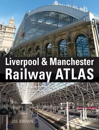 Liverpool and Manchester Railway Atlas cover
