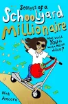 Secrets of a Schoolyard Millionaire cover