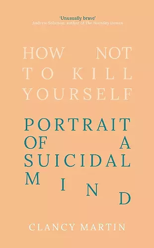 How Not to Kill Yourself cover