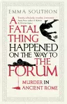 A Fatal Thing Happened on the Way to the Forum cover