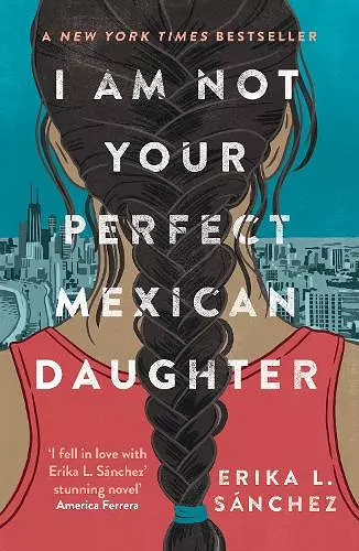 I Am Not Your Perfect Mexican Daughter cover