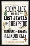 Stony Jack and the Lost Jewels of Cheapside cover