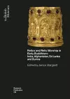 Relics and Relic Worship in Early Buddhism: India, Afghanistan, Sri Lanka and Burma cover