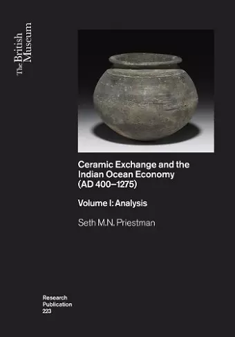 Ceramic Exchange and the Indian Ocean Economy (AD 400-1275). Volume I: Analysis cover