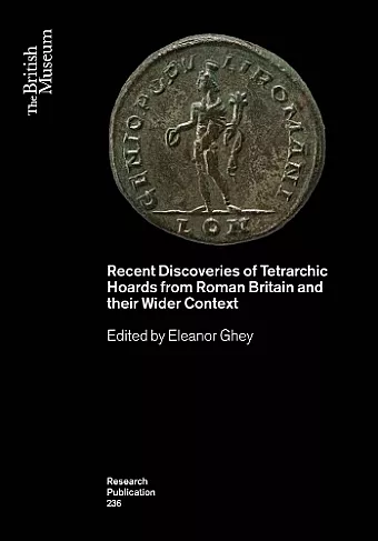 Recent Discoveries of Tetrarchic Hoards from Roman Britain and their Wider Context cover