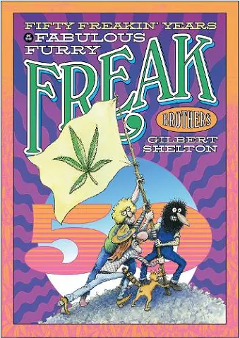 Fifty Freakin' Years of the Fabulous Furry Freak Brothers cover