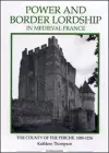 Power and Border Lordship in Medieval France cover