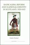 Radicalism, Reform and National Identity in Scotland, 1820-1833 cover