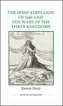 The Irish Rebellion of 1641 and the Wars of the Three Kingdoms cover