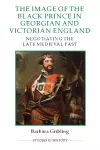 The Image of Edward the Black Prince in Georgian and Victorian England cover