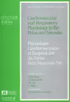 Cardiovascular & Respiratory Physiology in the Fetus & Neonate cover