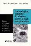 Immunological, Metabolic & Infectious Aspects of Liver Transplantation cover