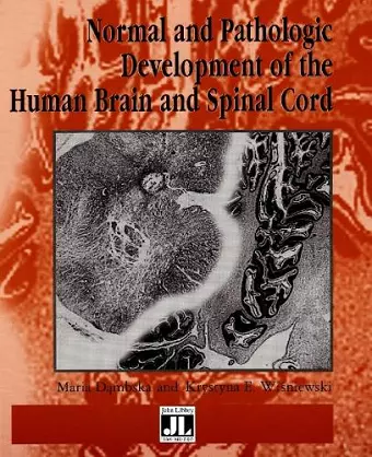 Normal & Pathologic Development of the Human Brain & Spinal Cord cover