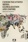 Communications Media, Globalization, and Empire cover