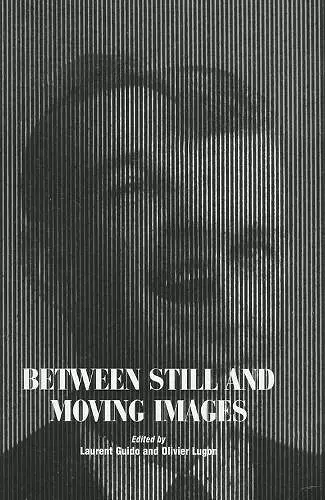 Between Still and Moving Images cover