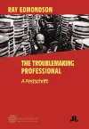 Ray Edmondson: the Troublemaking Professional cover