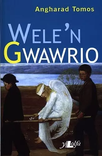 Wele'n Gwawrio - Medal Ryddiaith 1997 cover