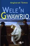 Wele'n Gwawrio - Medal Ryddiaith 1997 cover