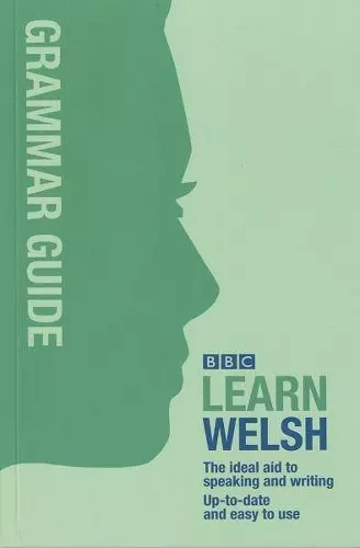 BBC Learn Welsh - Grammar Guide for Learners cover