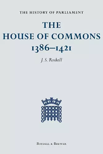 The History of Parliament: The House of Commons, 1386-1421 [4 volume set] cover