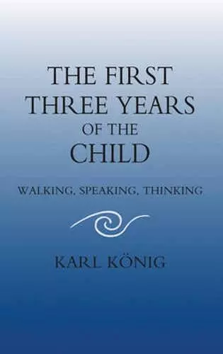 The First Three Years of the Child cover