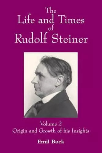 The Life and Times of Rudolf Steiner cover