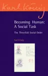 Becoming Human: A Social Task cover