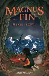 Magnus Fin and the Selkie Secret cover