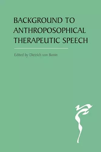 The Background to Anthroposophical Therapeutic Speech cover