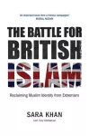 The Battle for British Islam: Reclaiming Muslim Identity from Extremism 2016 cover