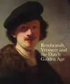 Rembrandt, Vermeer and the Dutch Golden Age cover