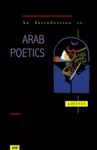 An Introduction to Arab Poetics cover