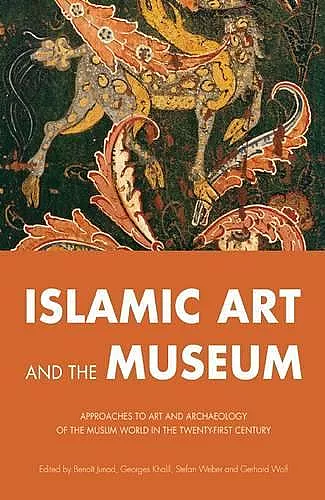 Islamic Art and the Museum cover