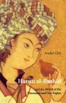 Harun al-Rashid & The World Of 1001 Nights cover