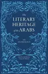 The Literary Heritage of the Arabs cover
