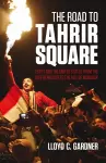 The Road to Tahrir Square cover