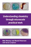 Understanding Chemistry Through Microscale Practical Work cover