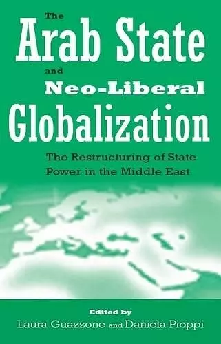 The Arab State and Neo-liberal Globalization cover