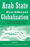 The Arab State and Neo-liberal Globalization cover