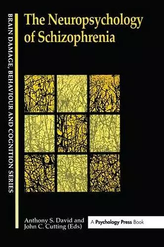 The Neuropsychology Of Schizophrenia cover