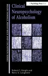 Clinical Neuropsychology of Alcoholism cover