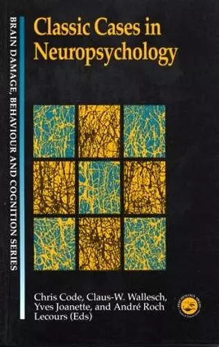 Classic Cases in Neuropsychology cover