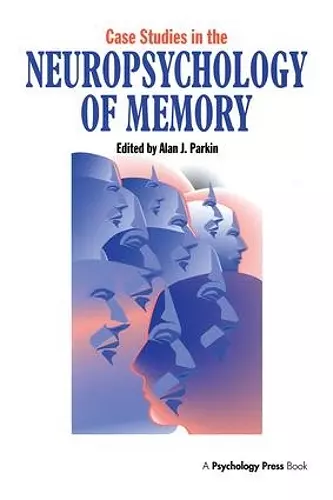 Case Studies in the Neuropsychology of Memory cover