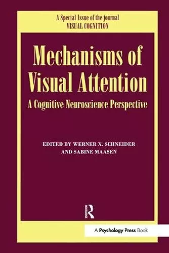 Mechanisms Of Visual Attention: A Cognitive Neuroscience Perspective cover