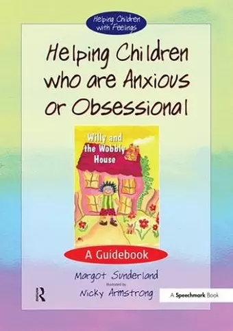 Helping Children Who are Anxious or Obsessional cover