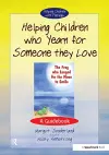 Helping Children Who Yearn for Someone They Love cover