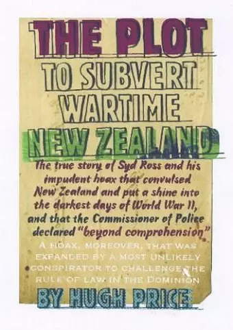 The Plot to Subvert Wartime New Zealand cover