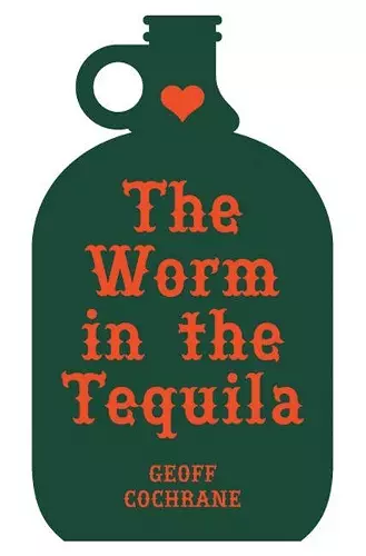 The Worm in the Tequila cover